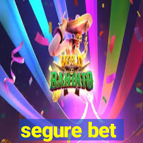 segure bet