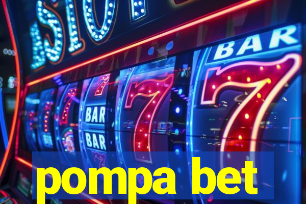 pompa bet