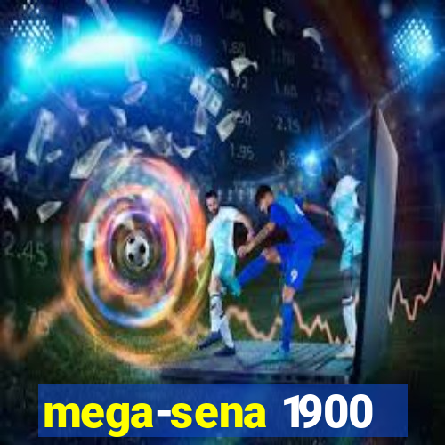 mega-sena 1900