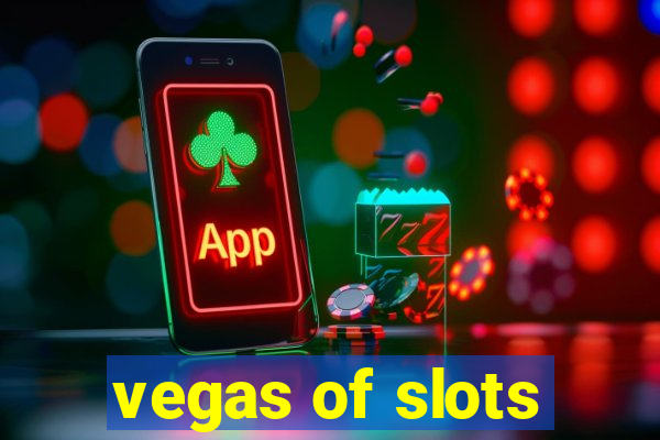 vegas of slots