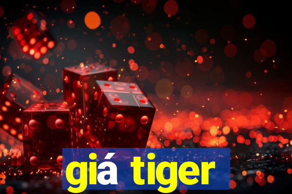 giá tiger