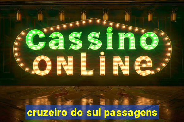 cruzeiro do sul passagens