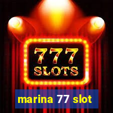 marina 77 slot