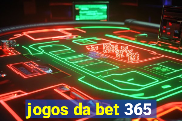 jogos da bet 365