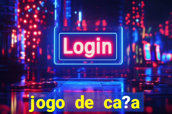 jogo de ca?a níqueis online