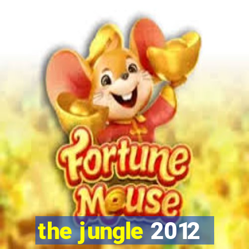 the jungle 2012