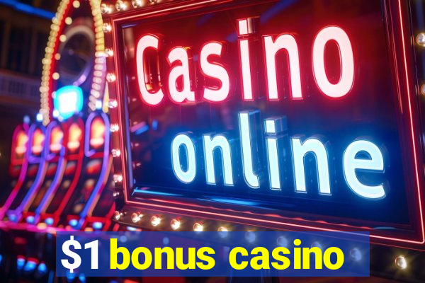 $1 bonus casino