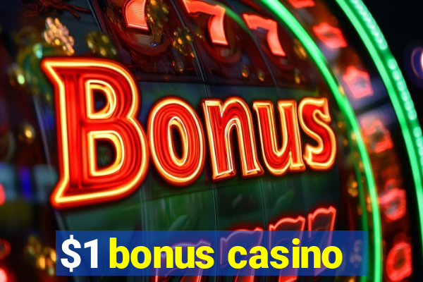 $1 bonus casino