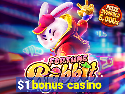 $1 bonus casino