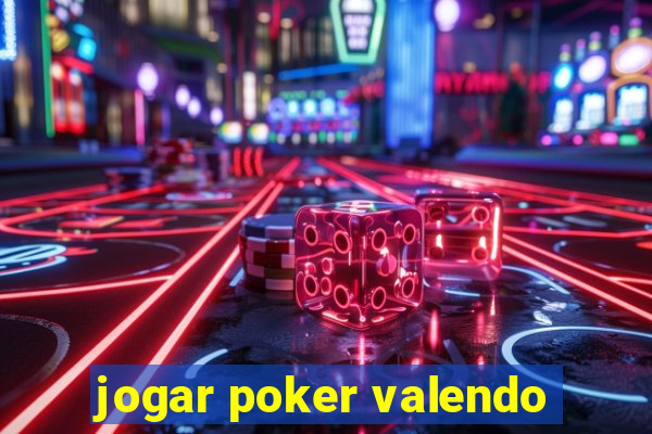 jogar poker valendo