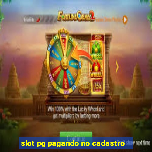 slot pg pagando no cadastro