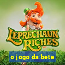 o jogo da bete