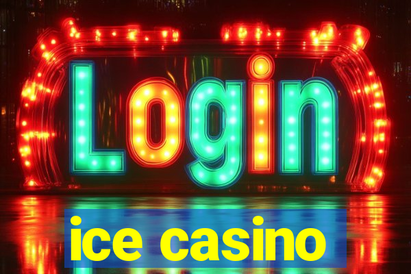 ice casino