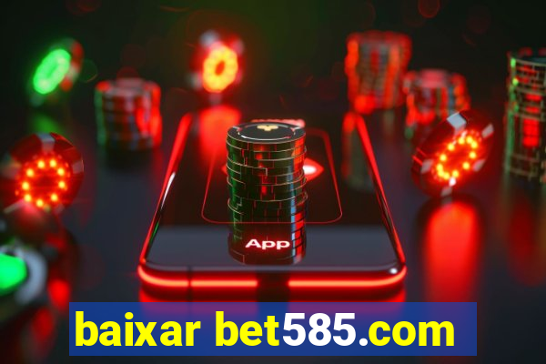 baixar bet585.com