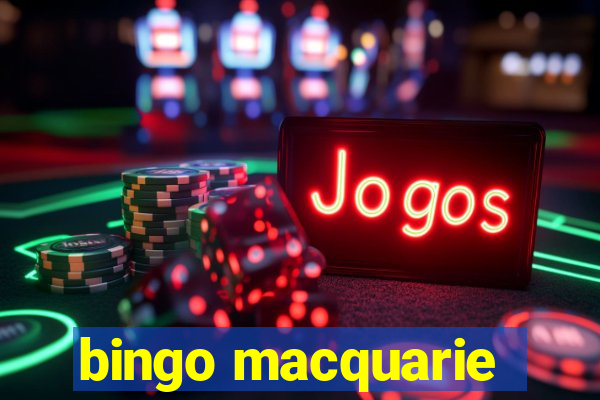 bingo macquarie