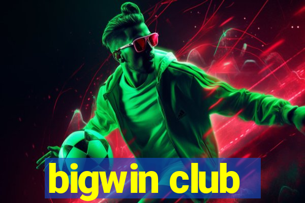 bigwin club