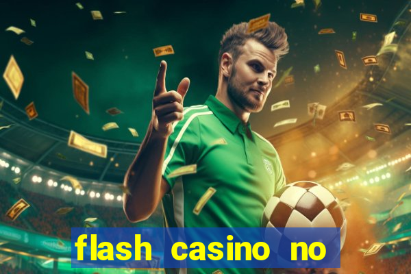 flash casino no deposit bonus