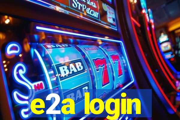 e2a login