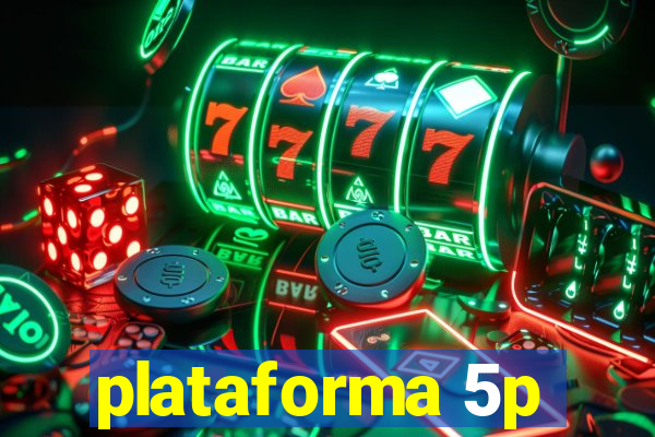 plataforma 5p