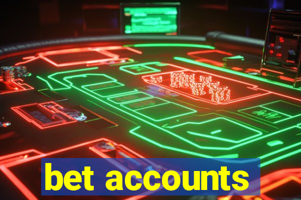 bet accounts