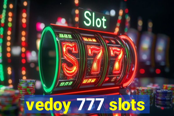 vedoy 777 slots