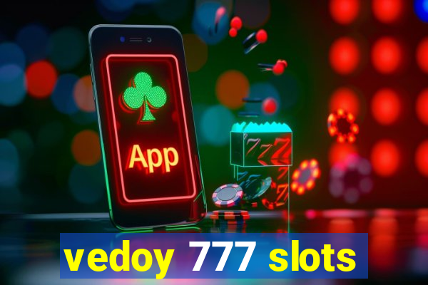 vedoy 777 slots