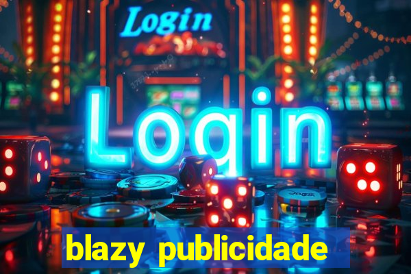 blazy publicidade