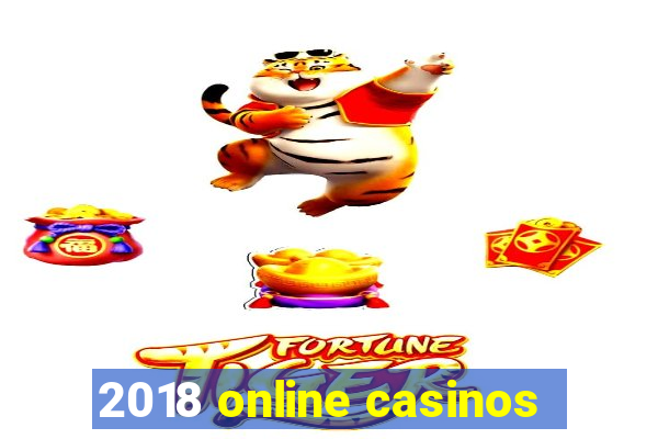 2018 online casinos