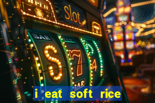 i eat soft rice in another world pt br cap 1