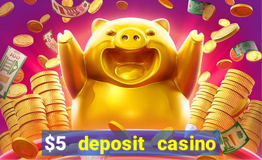 $5 deposit casino in australia