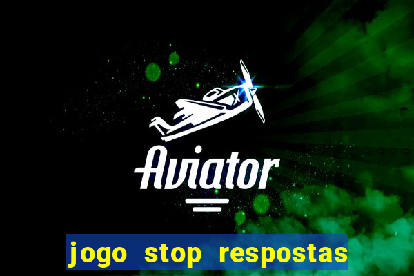 jogo stop respostas de a a z