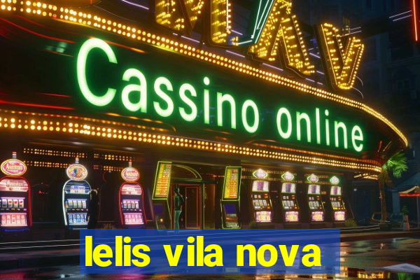 lelis vila nova