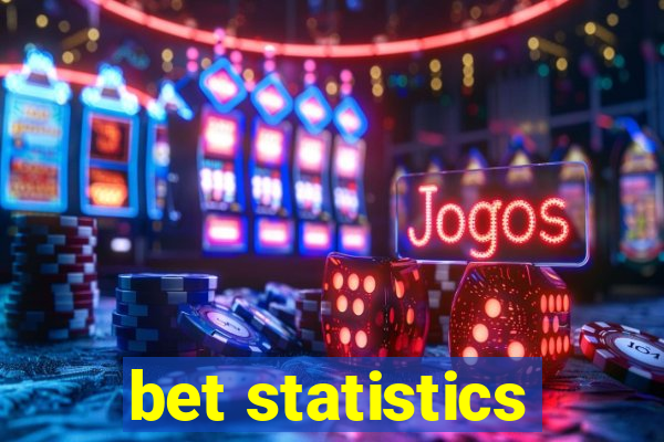 bet statistics