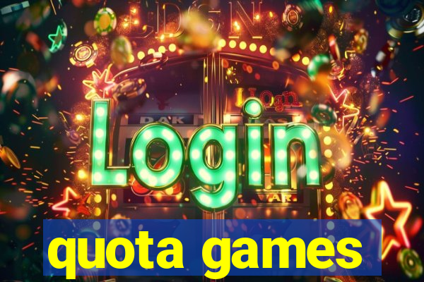 quota games