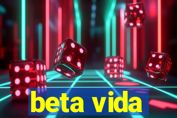 beta vida