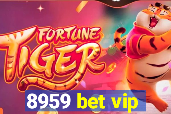 8959 bet vip