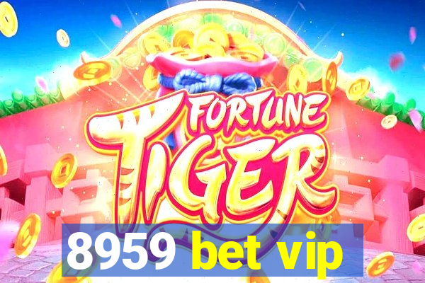 8959 bet vip