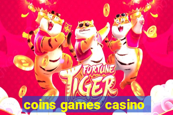 coins games casino