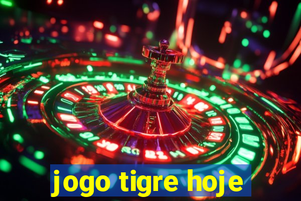 jogo tigre hoje