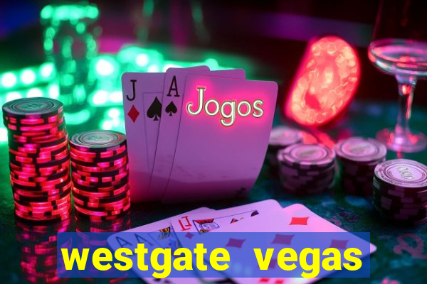 westgate vegas resort and casino