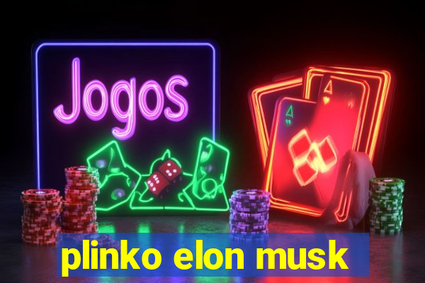 plinko elon musk