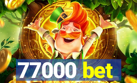 77000 bet