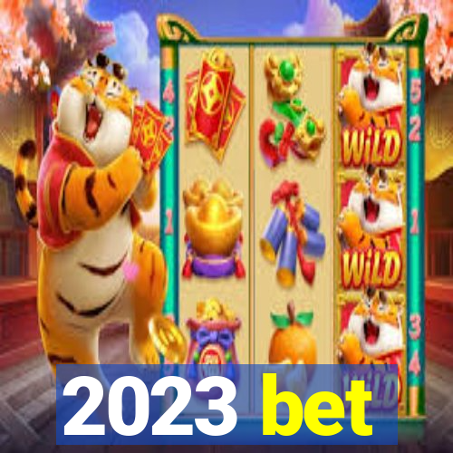 2023 bet