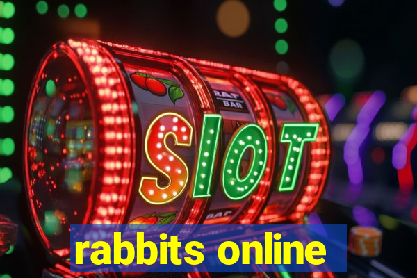 rabbits online