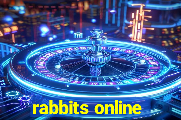 rabbits online