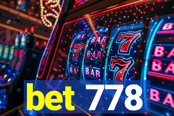 bet 778