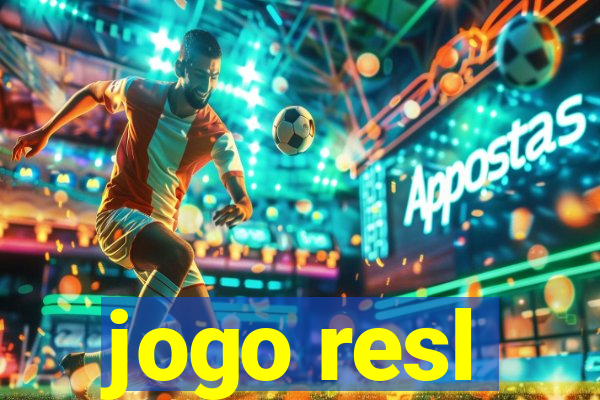 jogo resl