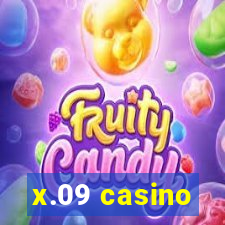 x.09 casino