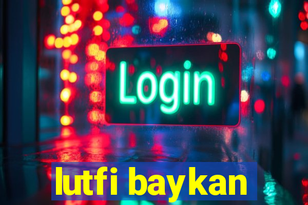 lutfi baykan