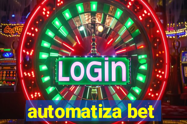 automatiza bet